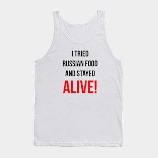 I tried Russian food and stayed alive! Tank Top